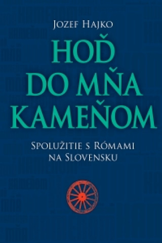 Книга Hoď do mňa kameňom Jozef Hajko