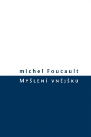 Könyv Myšlení vnějšku Michel Foucault