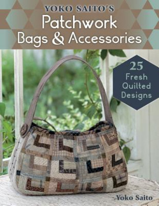 Книга Yoko Saito's Patchwork Bags & Accessories Yoko Saito