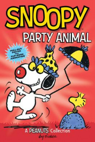 Książka Snoopy: Party Animal  (PEANUTS AMP! Series Book 6) Charles M. Schulz