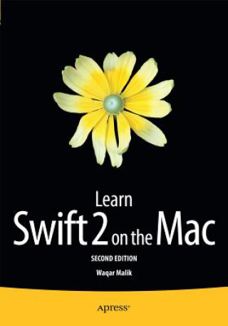 Könyv Learn Swift 2 on the Mac Waqar Malik