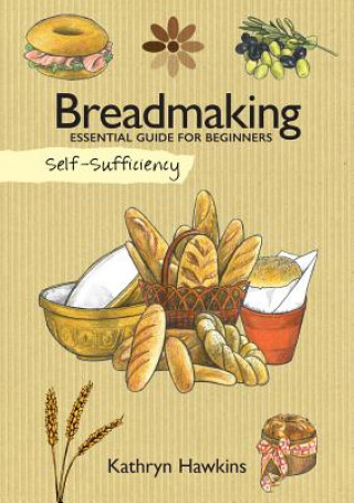 Könyv Self-Sufficiency: Breadmaking Kathryn Hawkins