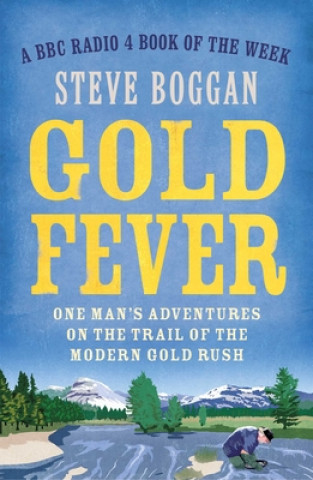 Knjiga Gold Fever Steve Boggan