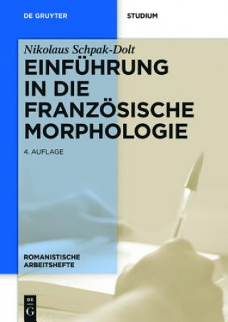 Kniha Einfuhrung in die franzoesische Morphologie Nikolaus Schpak-Dolt