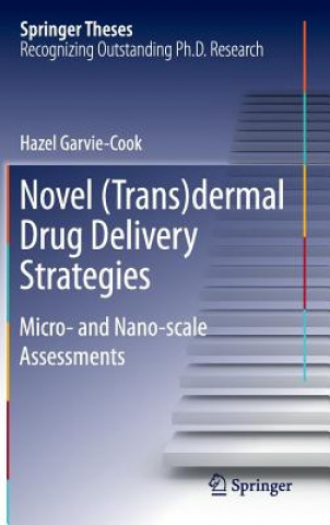 Kniha Novel (Trans)dermal Drug Delivery Strategies Garvie-Cook Hazel