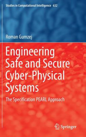 Kniha Engineering Safe and Secure Cyber-Physical Systems Roman Gumzej