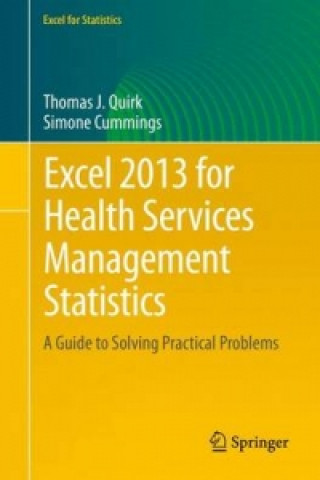 Książka Excel 2013 for Health Services Management Statistics Thomas J Quirk