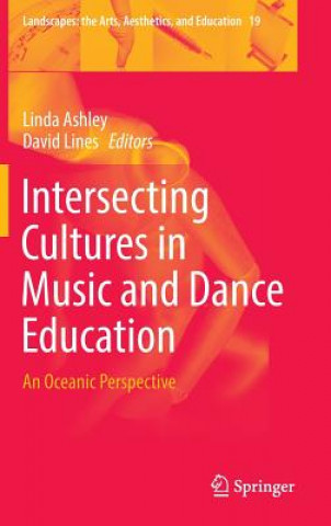 Kniha Intersecting Cultures in Music and Dance Education Linda Ashley