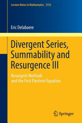 Carte Divergent Series, Summability and Resurgence III Eric Delabaere