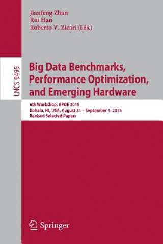 Könyv Big Data Benchmarks, Performance Optimization, and Emerging Hardware Jianfeng Zhan