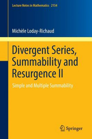 Carte Divergent Series, Summability and Resurgence II Michele Loday-Richaud