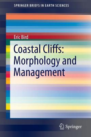 Könyv Coastal Cliffs: Morphology and Management Eric Bird