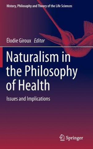 Könyv Naturalism in the Philosophy of Health Élodie Giroux