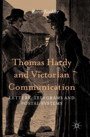 Książka Thomas Hardy and Victorian Communication Karin Koehler