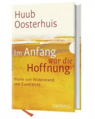 Kniha Im Anfang war die Hoffnung Huub Oosterhuis