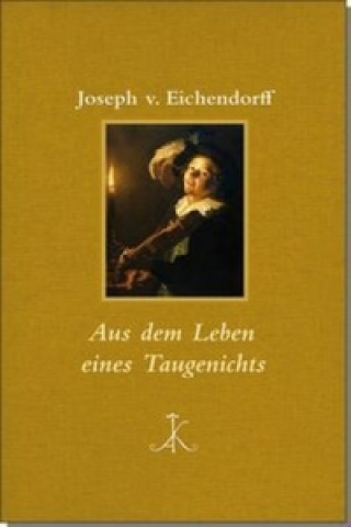 Kniha Aus dem Leben eines Taugenichts Joseph von Eichendorff