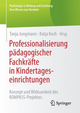 Kniha Professionalisierung Padagogischer Fachkrafte in Kindertageseinrichtungen Tanja Jungmann