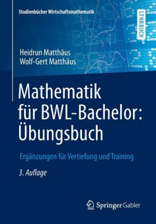 Carte Mathematik fur BWL-Bachelor: UEbungsbuch Heidrun Matthäus