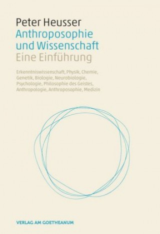 Kniha Anthroposophie und Wissenschaft Peter Heusser