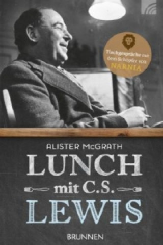 Carte Lunch mit C. S. Lewis Alister McGrath