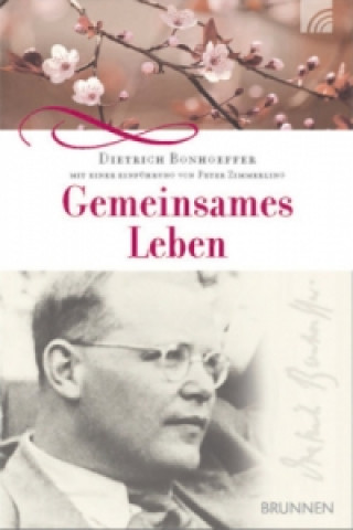 Kniha Gemeinsames Leben Dietrich Bonhoeffer
