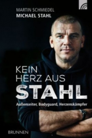 Kniha Kein Herz aus Stahl Michael Stahl
