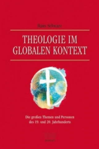 Kniha Theologie im globalen Kontext Hans Schwarz