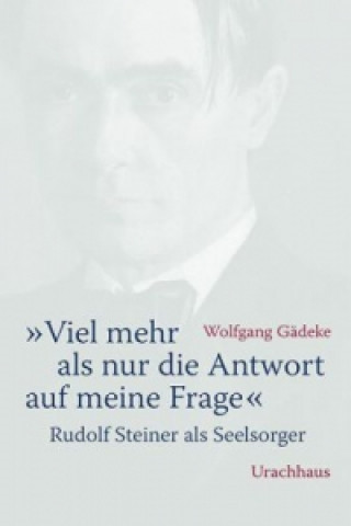 Kniha "Viel mehr als nur die Antwort auf meine Frage" Wolfgang Gädeke
