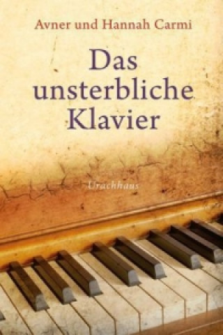 Book Das unsterbliche Klavier Avner Carmi