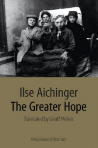 Kniha The Greater Hope Ilse Aichinger