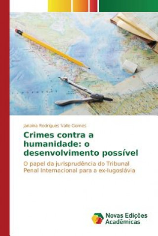 Книга Crimes contra a humanidade Rodrigues Valle Gomes Janaina