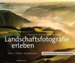 Книга Landschaftsfotografie erleben Raymond Clement