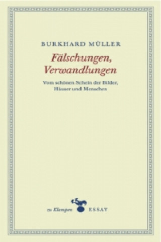 Kniha Fälschungen, Verwandlungen Burkhard Müller