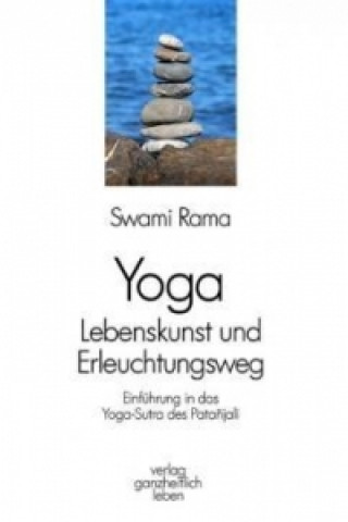 Kniha Yoga - Lebenskunst und Erleuchtungsweg Swami Rama