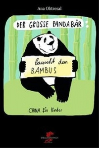 Kniha Der große Panda lauscht dem Bambus Ana Obtresal