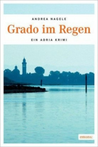 Book Grado im Regen Andrea Nagele