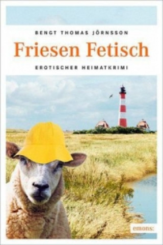 Kniha Friesen Fetisch Bengt Thomas Jörnsson