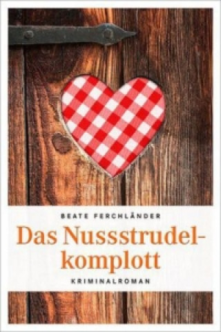 Book Das Nussstrudelkomplott Beate Ferchländer