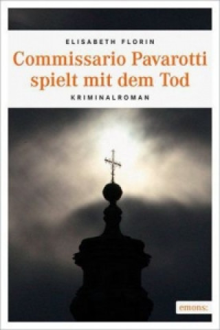 Buch Commissario Pavarotti spielt mit dem Tod Elisabeth Florin