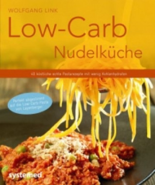 Książka Low-Carb-Nudelküche Wolfgang Link