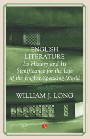 Kniha English Literatue History & Significance William J Long
