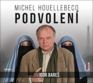 Audio Podvolení Michel Houellebecq