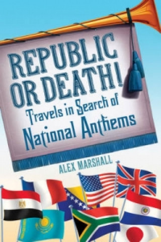 Kniha Republic or Death! Alex Marshall