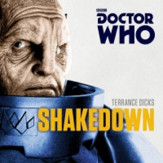 Audio Doctor Who: Shakedown Terrance Dicks