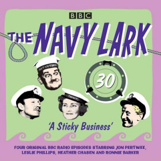 Audio Navy Lark: Volume 30 - A Sticky Business Lawrie Wyman