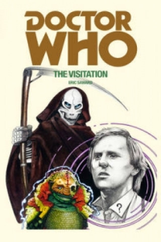 Carte Doctor Who: The Visitation Eric Saward