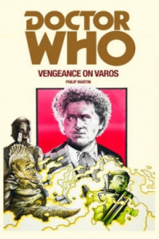 Carte Doctor Who: Vengeance on Varos Philip Martin
