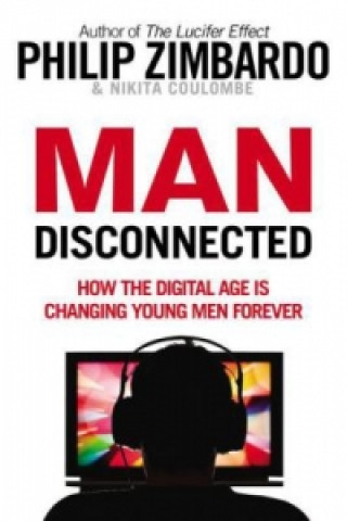 Kniha Man Disconnected Philip Zimbardo
