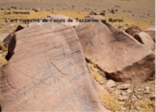 Książka L'art rupestre de l'oasis de tazzarine au maroc Luc Hermann