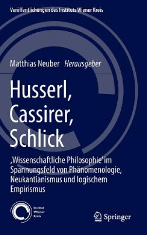 Knjiga Husserl, Cassirer, Schlick Matthias Neuber